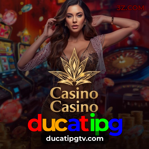 Cassino Online ducatipg | Baixe o App Oficial